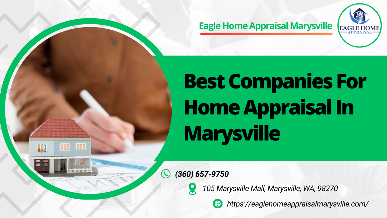 Best Companies For Home Appraisal In Marysville